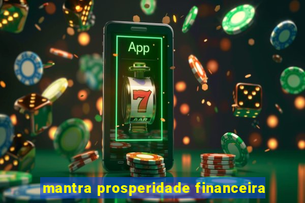 mantra prosperidade financeira